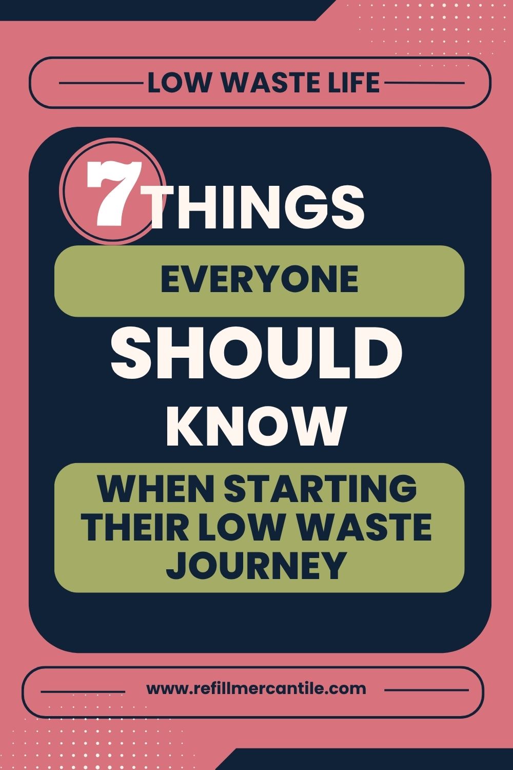 Things Everyone Should Know When Starting Their Low Waste Journey