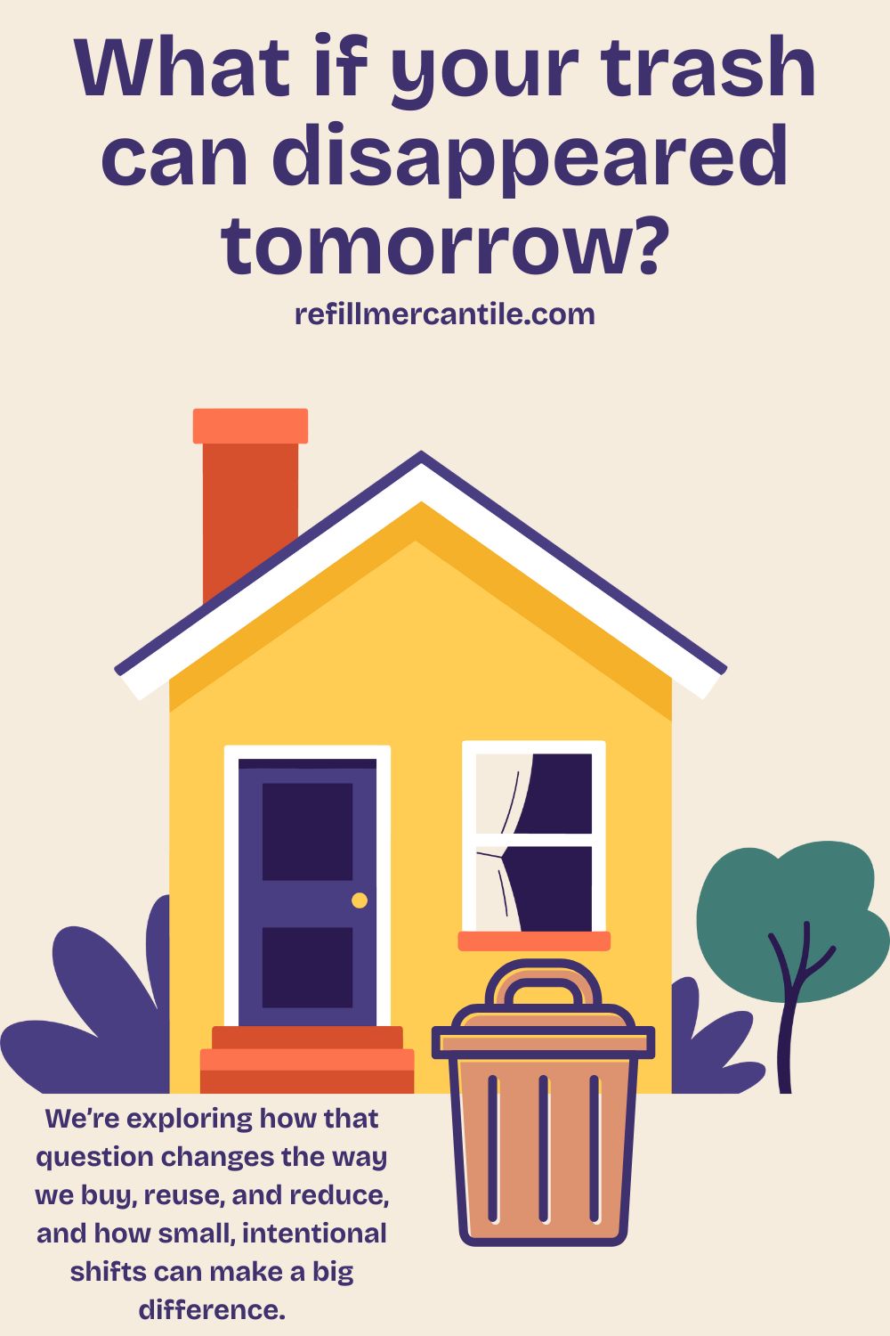 What if your trash can disappeared tomorrow?