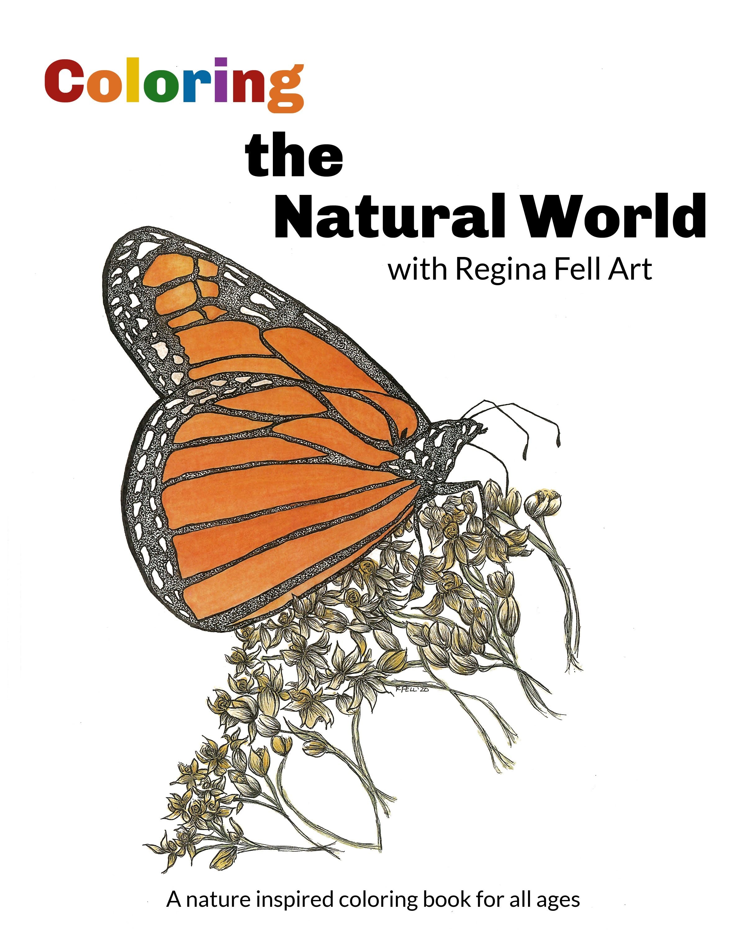 The Regina Fell Art Coloring Book by Regina Fell Art features an illustrated orange monarch butterfly on dried flowers. It&