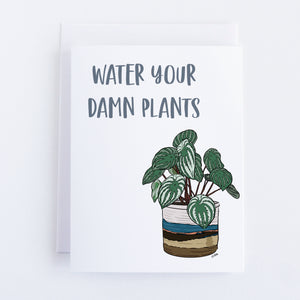 water your damn plants